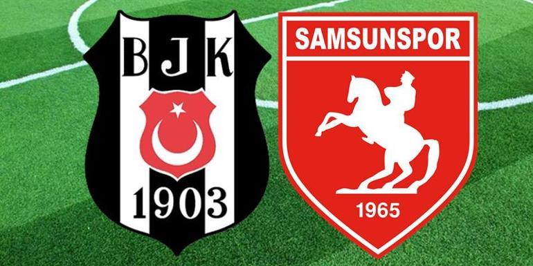 BEŞİKTAŞ - SAMSUNSPOR MAÇI CANLI İZLE: Beşiktaş - Samsunspor maçı ne zaman, saat kaçta, hangi kanalda.