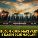 BUGÜN MAÇLARI 8 KASIM 2025 | Bugün hangi maçlar saat kaçta, hangi kanalda? Süper Lig, Birinci Lig, Premier Lig, LaLiga, Serie A, Ligue 1…