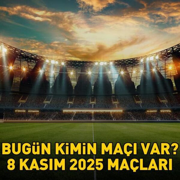 BUGÜN MAÇLARI 8 KASIM 2025 | Bugün hangi maçlar saat kaçta, hangi kanalda? Süper Lig, Birinci Lig, Premier Lig, LaLiga, Serie A, Ligue 1…